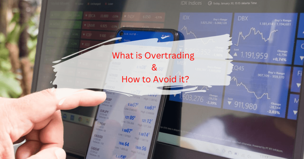 What is Overtrading & How to Avoid it?