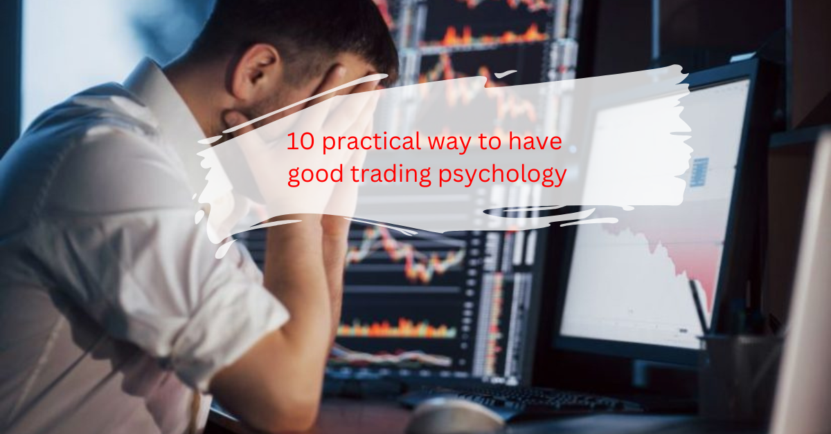 10 Practical Way To Improve Trading Psychology Forex Goats